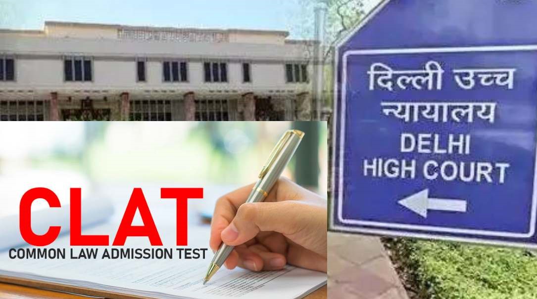 Delhi High Court Orders Revision Of CLAT-2025 Results - The Financial World